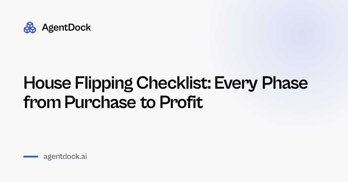 House Flipping Checklist: Every Phase from Purchase to Profit | AgentDock