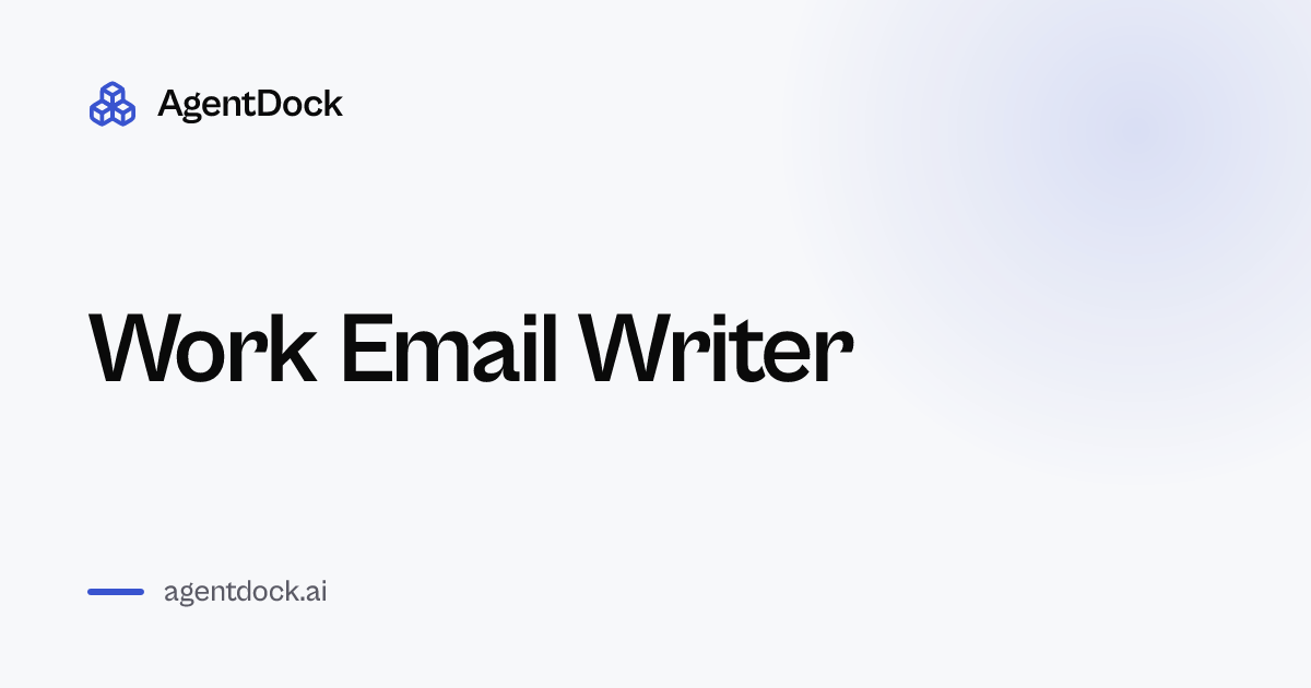 Free Work Email Writer - AgentDock