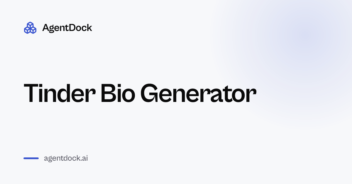 Free Tinder Bio Generator - AgentDock