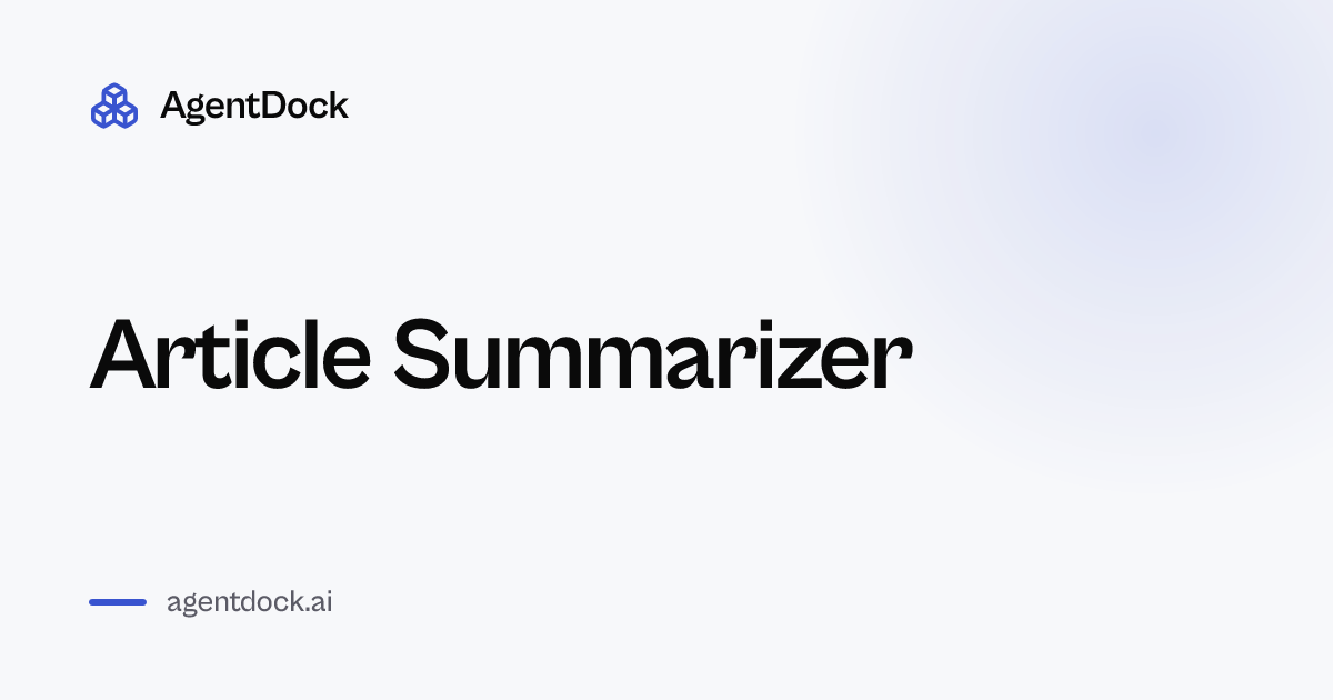 Article Summarizer - AgentDock